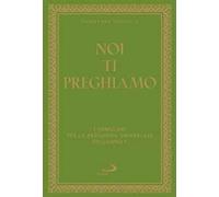 Noi ti preghiamo. Formulari per la preghiera universale dell'anno C