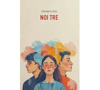 Libri Di Rosa Giovanni - Noi Tre