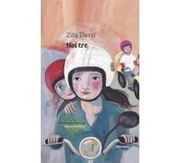 Noi tre - Dazzi Zita