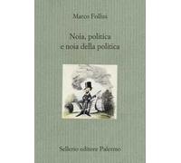 Noia, politica e noia della politica