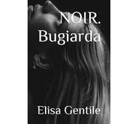 NOIR. Bugiarda
