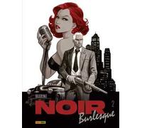 Noir burlesque. Vol. 2