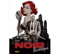 Noir burlesque. Vol. 2