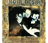 Noir Desir - Veuillez Rendre L'Ame