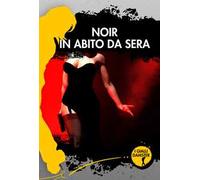 Noir in abito da sera