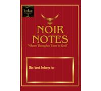 Noir notes (ruby red): Where thought turns to gold