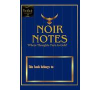 Noir notes (Sapphire edition): Where thought turns to gold