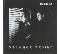 NOIR - STRANGE DESIRE - CD - K72z