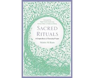Nóirín Ní Riain Sacred Rituals (Tascabile)
