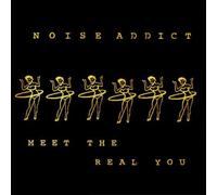 Meet The Real You - Noise Addict (Audio CD)