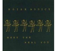 Noise Addict - Meet The Real You - Cd