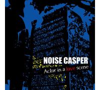 NOISE CASPER - ACTOR IN A LOVE SCENE - NOISE