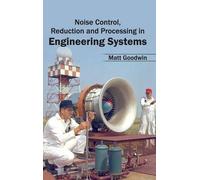 Noise Control, Reduction and Processing in Engineering System (Copertina rigida)