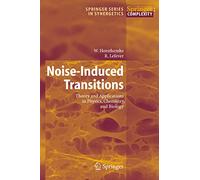 Noise-induced Transitions: Theory and Applications in Physics, Chemistry, and Biology: 15