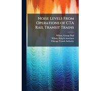 Noise Levels From Operations of CTA Rail Transit Trains
