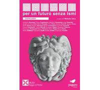 Noismi. Per un futuro senza ismi. Ediz. italiana e inglese