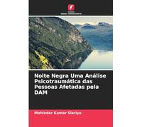 Noite Negra Uma Análise Psicotraumática das Pessoas Afetadas pela DAM