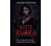 Noite Rubra: Ela é o desejo. Ela é o perigo. E alguém não aceita que escape