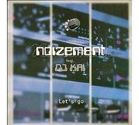 Noizement Feat. DJ Kai - Let's Go 6:54 / Exytica 9:37 [Vinyl Single]