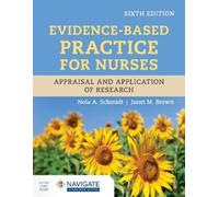 Nola A. Schmidt Evidence-Based Practice for Nurses: Appraisal and Ap (Tascabile)