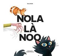 Nola là noo. Una storia di gatti coccoloni, di bocconi avvelenati e di giustizia