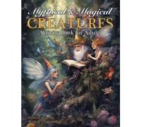 Nola Lee Kelsey Mythical & Magical Creatures Activity Book for Adult (Tascabile)