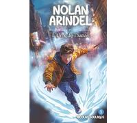 Nolan Arindel et l'Urne de Thanas