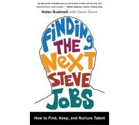 Nolan Bushnell Gene Stone Finding the Next Steve Jobs (Tascabile)