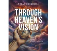 Nolan J Harkness Through Heaven's Vision (Tascabile)
