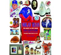 Nolan Ryan, The Largest And Most Unique Collection Of All Things Nolan Ryan, The Greatest Power Pitcher Of All Time