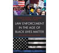 Nolan T. Krueger Law Enforcement in the Age of Black Lives Matter (Tascabile)