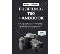 Nolan T Rayner Fujifilm X-T50 Handbook (Tascabile)
