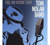 Nolan, Tom Band - Fee The Future Start