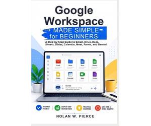 Nolan W Pierce Google Workspace Made Simple for Beginners (Tascabile)