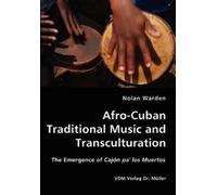Nolan Warden Afro-Cuban Traditional Music and Transculturation (Tascabile)