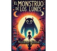 Nolane Noba El Monstruo de los Lunes (Tascabile) Miedos Escolares