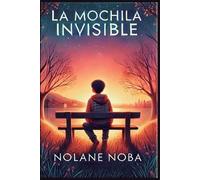 Nolane Noba La mochila invisible (Tascabile) Miedos Escolares