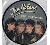 Nolans, The - Don't Love Me Too Hard - Nolans, The 7" 45