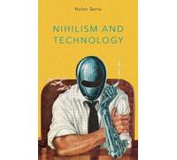 Nolen Gertz Nihilism and Technology (Copertina rigida)