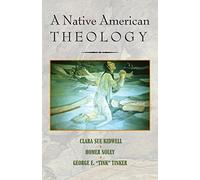 Noley Clara Sue Kidwell Tinker etc. A Native American Theology (Tascabile)