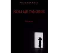 9791221475456 Noli me tangere - Alessandra De Matteis