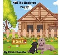 Noli The Singleton Puppy: An introduction to the world of a singleton puppy.