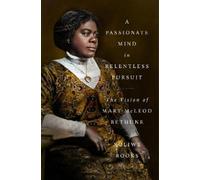 Noliwe Rooks A Passionate Mind in Relentless Pursuit (Copertina rigida)