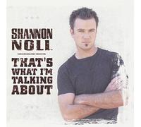 NOLL, SHANNON - THAT'S WHAT I'M TALKING