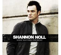 NOLL, SHANNON - WHAT MATTERS MOST