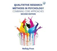 Nollaig Frost Qualitative Research Methods in Psychology: Combining (Tascabile)