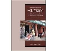 Nollywood. L'industria video nigeriana e le sue diramazioni transnazionali
