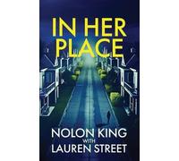 Nolon King Lauren Street In Her Place (Tascabile) Replaced