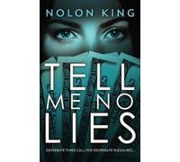 Nolon King Tell Me No Lies (Tascabile)