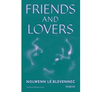 Nolwenn Le Blevennec Friends and Lovers (Tascabile)